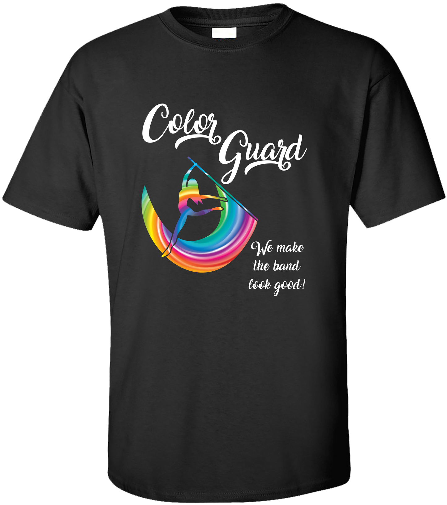 Color Guard Look Good T-shirt